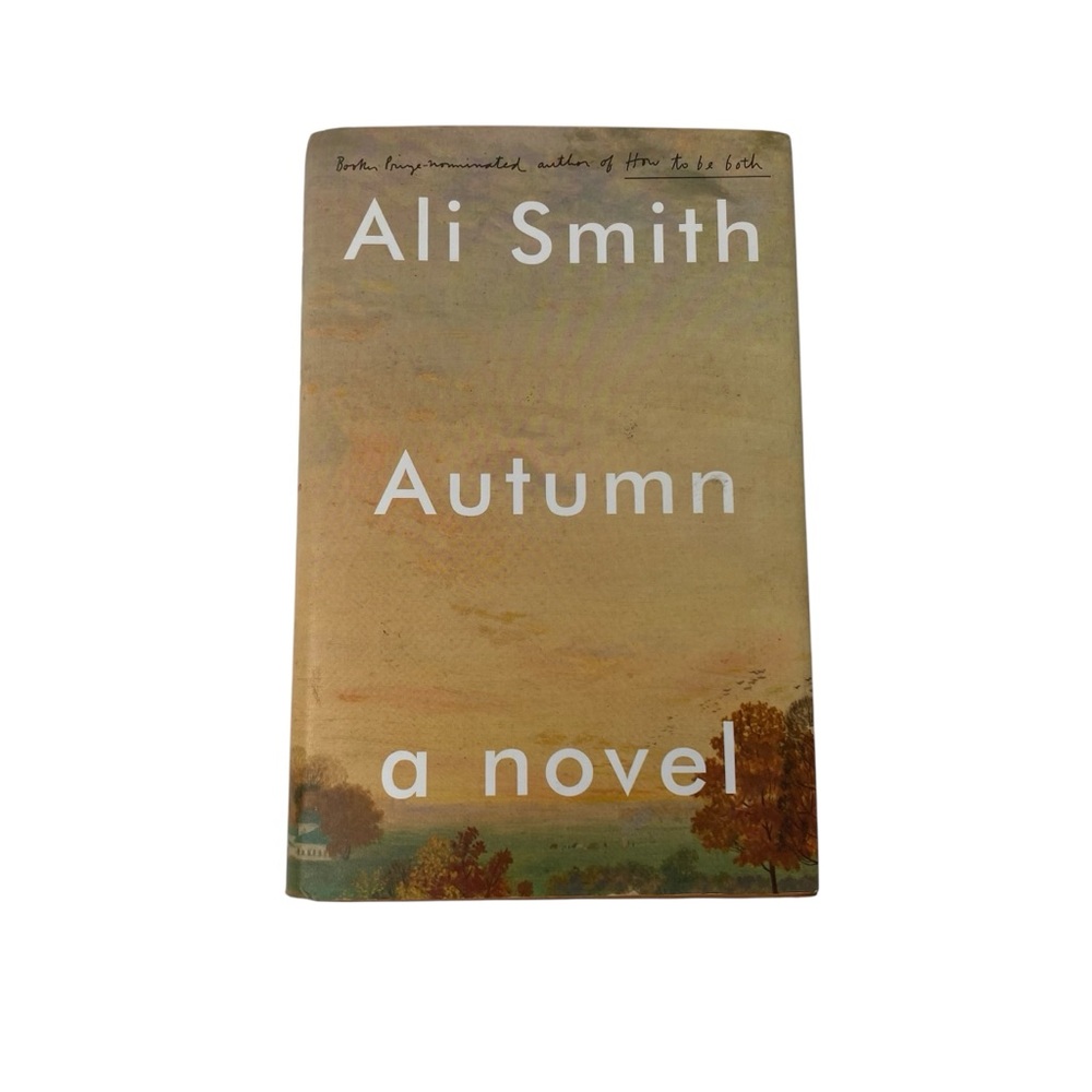Autum: A Novel‎ by Ali Smith Hardcover book